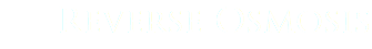 Reverse Osmosis